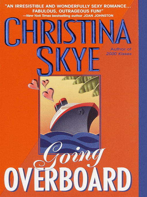 Title details for Going Overboard by Christina Skye - Available